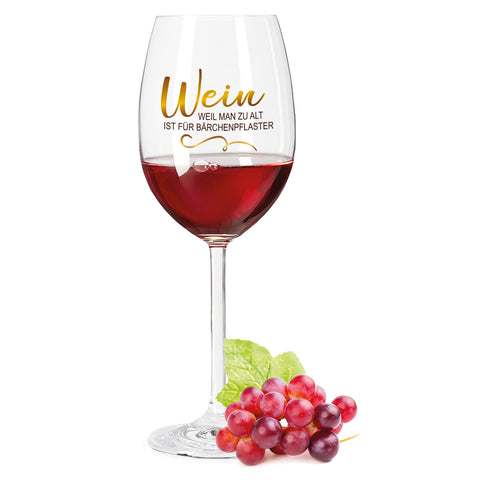 Leonardo Weinglas mit UV-Druck "Wein, weil man zu alt ist für Bärchenpflaster"
