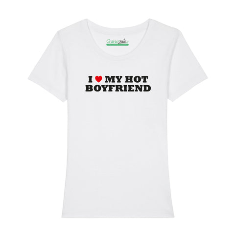 Bedrucktes T-Shirt für Damen - I love my hot Boyfriend