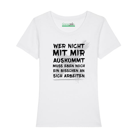 Bedrucktes T-Shirt für Damen - Wer nicht mit mir auskommt