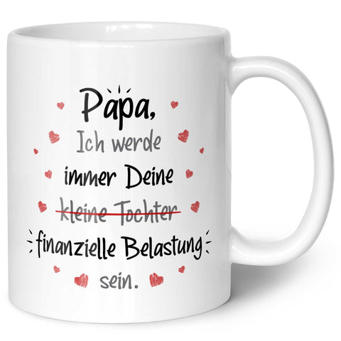 Bedruckte Tasse mit Spruch Finanzielle Belastung