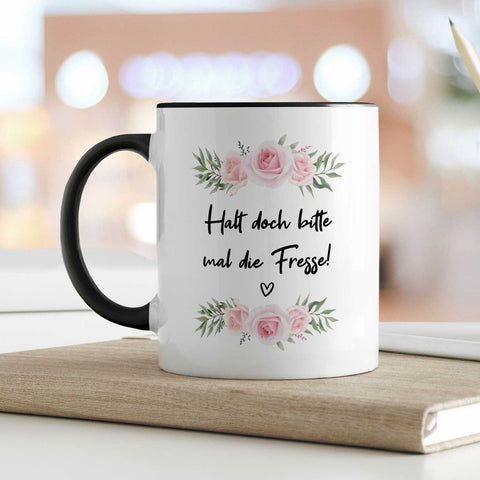Bedruckte Tasse mit Spruch - "Halt doch bitte mal die Fresse!"