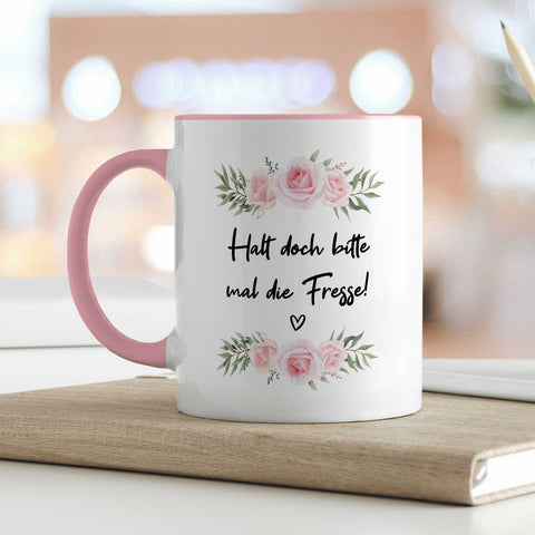 Bedruckte Tasse mit Spruch - "Halt doch bitte mal die Fresse!"