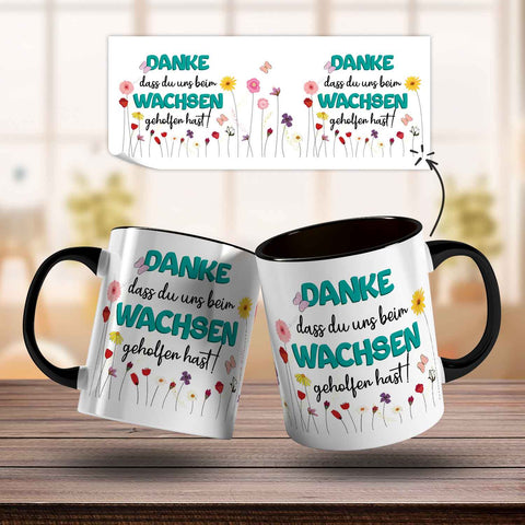 Bedruckte Tasse mit Spruch - "Danke dass du uns beim Wachsen geholfen hast"