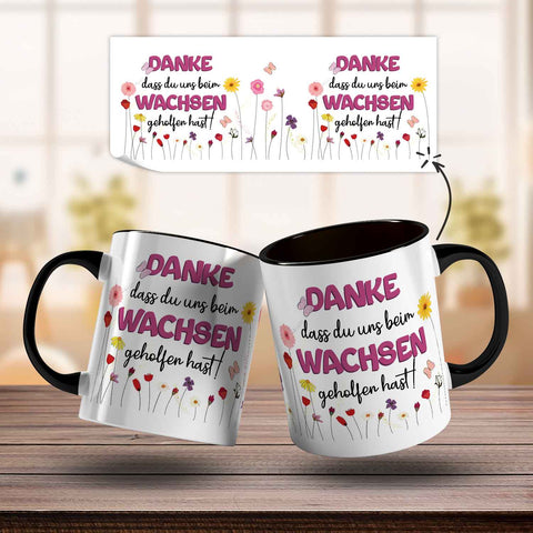 Bedruckte Tasse mit Spruch - "Danke dass du uns beim Wachsen geholfen hast"