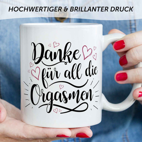 Bedruckte Tasse mit Spruch - Danke für all die Orgasmen