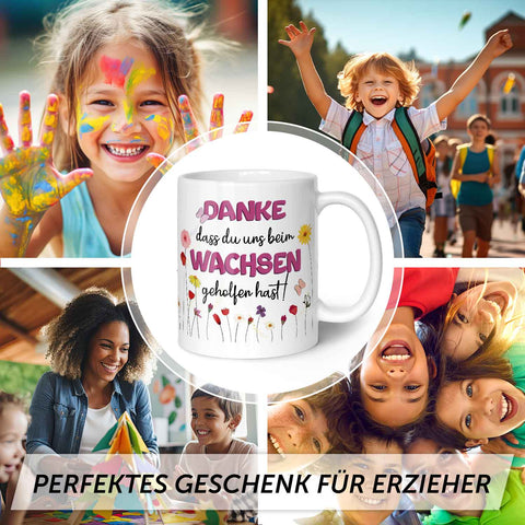Bedruckte Tasse mit Spruch - "Danke dass du uns beim Wachsen geholfen hast"