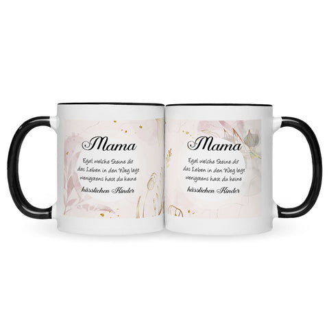 Bedruckte Tasse mit Spruch Mama wenigstens hast du keine hässlichen Kinder
