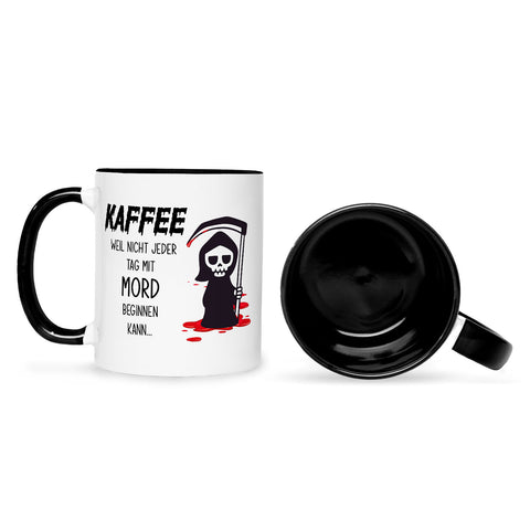Bedruckte Tasse mit Spruch Kaffee, weil nicht jeder Tag mit Mord beginnen kann