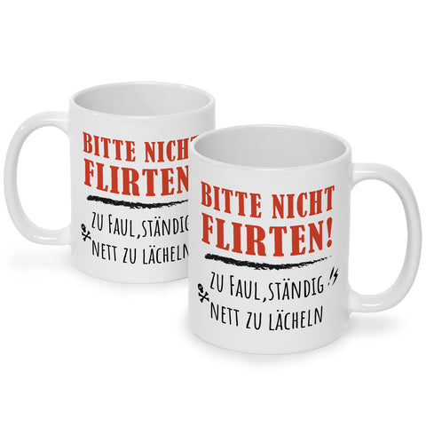 Bedruckte Tasse mit Spruch Bitte nicht Flirten!