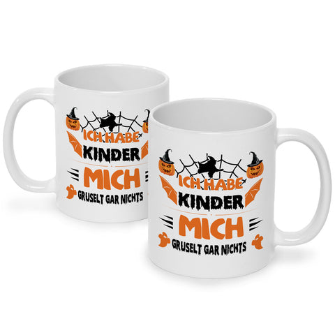 Bedruckte Tasse mit Spruch Ich habe Kinder mich gruselt gar nichts