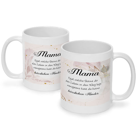Bedruckte Tasse mit Spruch Mama wenigstens hast du keine hässlichen Kinder