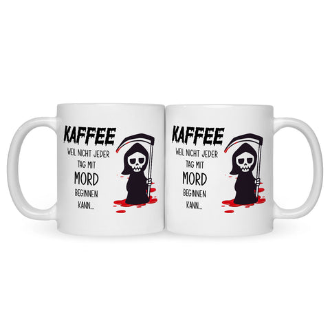 Bedruckte Tasse mit Spruch Kaffee, weil nicht jeder Tag mit Mord beginnen kann