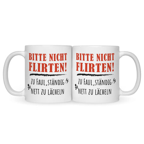 Bedruckte Tasse mit Spruch Bitte nicht Flirten!