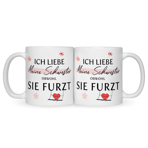 Bedruckte Tasse mit Spruch Ich liebe meine Schwester obwohl sie furzt