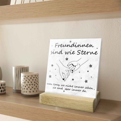 Acrylschild mit dem Spruch Freundinnen sind wie Sterne - Geschenk für die beste Freundin