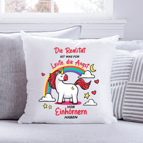 Bedrucktes Kissen mit Spruch Die Realität ist was für leute die Angst