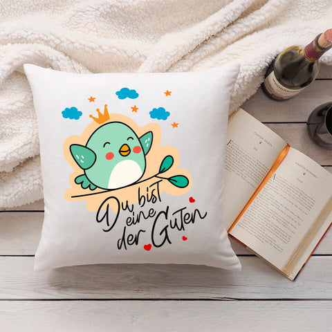 Bedrucktes Kissen mit Spruch Du bist eine der Guten