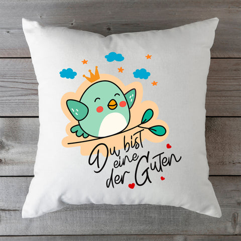 Bedrucktes Kissen mit Spruch Du bist eine der Guten