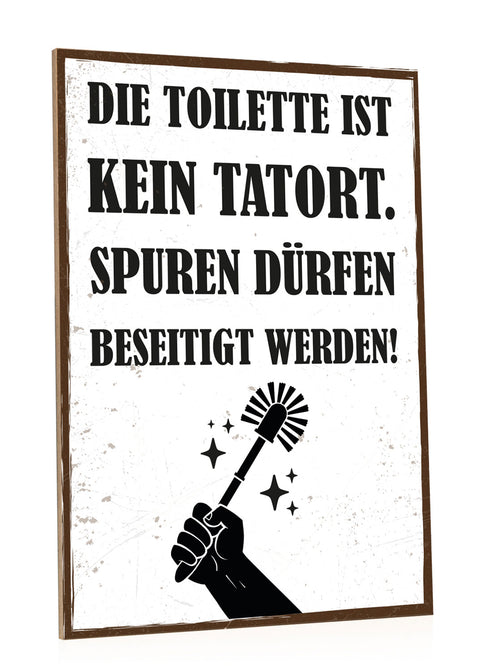 Holzschild mit Spruch - Die Toilette ist kein Tatort