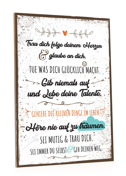 Holzschild Folge Deinem Herzen
