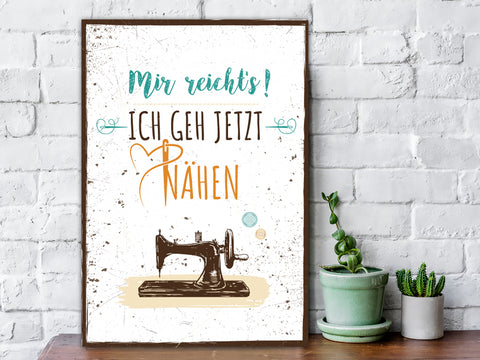 Holzschild Mir reicht's ich geh jetzt nähen