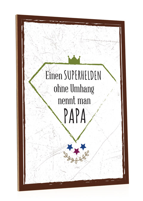 Holzschild Superhelden ohne Umhang nennt man Papa