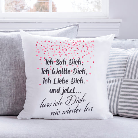 Kissen mit Spruch Ich sah Dich, Ich wollte Dich, Ich Liebe Dich