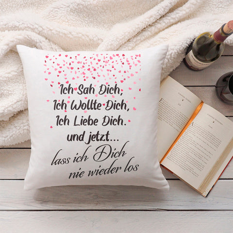 Kissen mit Spruch Ich sah Dich, Ich wollte Dich, Ich Liebe Dich