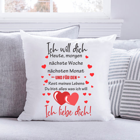 Kissen mit Spruch Ich will dich Heute Morgen nächste Woche