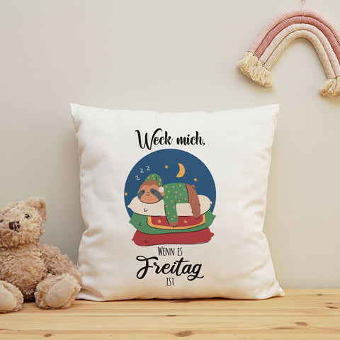 Bedrucktes Kissen mit Spruch Weck mich wenn es Freitag ist