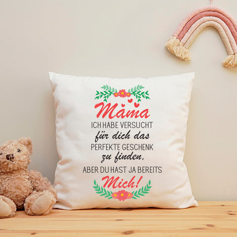 Bedrucktes Kissen mit Spruch Mama ich habe versucht