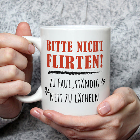 Bedruckte Tasse mit Spruch Bitte nicht Flirten!