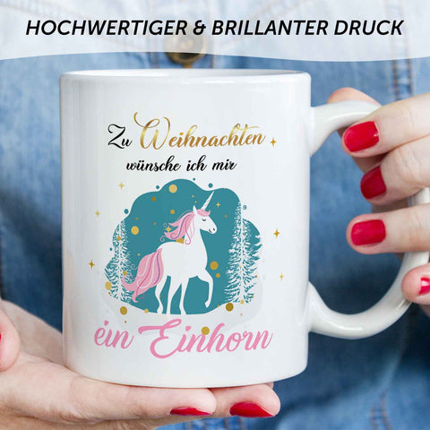 Bedruckte Tasse mit Weihnachtsmotiv - Zu Weihnachten wünsche ich mir ein Einhorn