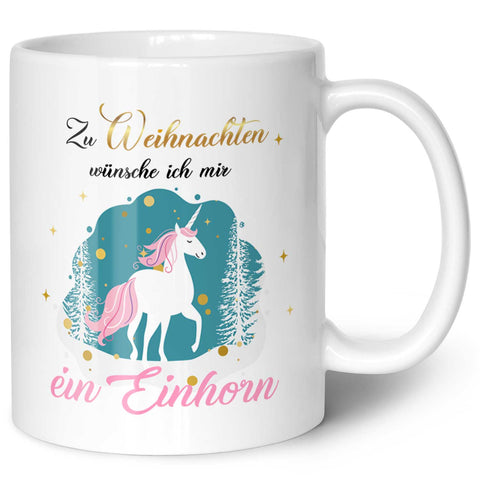 Bedruckte Tasse mit Weihnachtsmotiv - Zu Weihnachten wünsche ich mir ein Einhorn