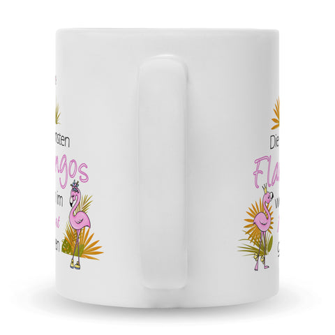 Bedruckte Tasse mit Spruch Die schönsten Flamingos