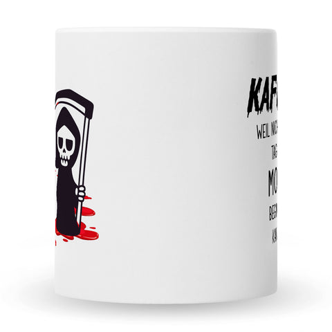 Bedruckte Tasse mit Spruch Kaffee, weil nicht jeder Tag mit Mord beginnen kann