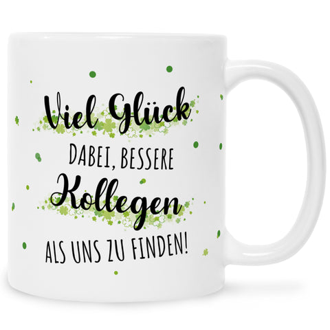 Bedruckte Tasse mit Spruch Bessere Kollegen