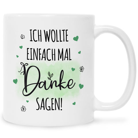 Bedruckte Tasse mit Spruch Wollte einfach mal danke sagen