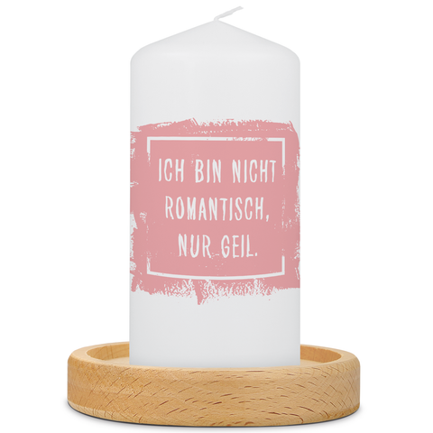 Kleine Kerze mit Spruch "Ich bin nicht Romantisch"