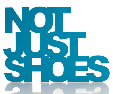 Not Just Shoes Deko Schriftzug