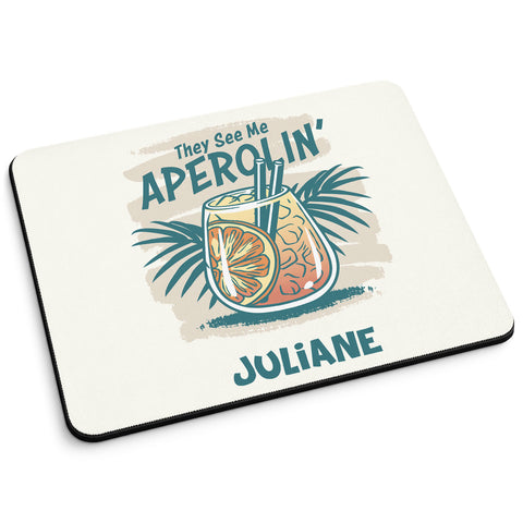 Bedrucktes Mousepad - They See Me Aperolin mit Namen