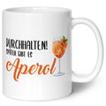 Bedruckte Tasse mit Aperol Spritz Motiv - Durchhalten später gibt es Aperol - Aperol Geschenk