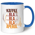 Bedruckte Tasse mit Aperol Spritz Motiv - Kaffee bla bla bla Aperol - Aperol Geschenk