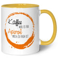 Bedruckte Tasse mit Aperol Spritz Motiv - Kaffee , weil es für Aperol noch zu früh ist