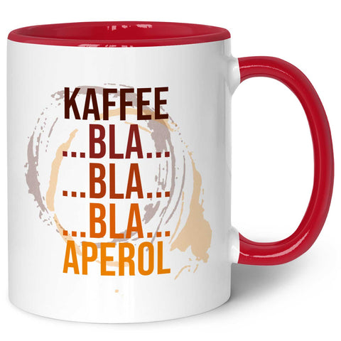 Bedruckte Tasse mit Aperol Spritz Motiv - Kaffee bla bla bla Aperol - Aperol Geschenk