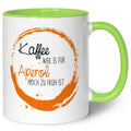 Bedruckte Tasse mit Aperol Spritz Motiv - Kaffee , weil es für Aperol noch zu früh ist