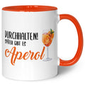 Bedruckte Tasse mit Aperol Spritz Motiv - Durchhalten später gibt es Aperol - Aperol Geschenk