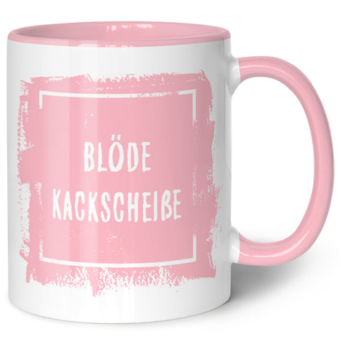 Bedruckte Tasse mit Spruch - Blöde Kackscheiße