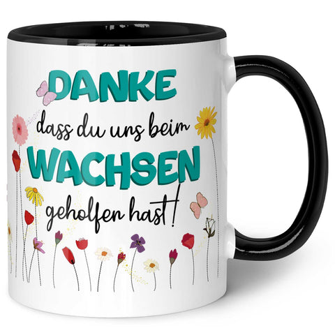Bedruckte Tasse mit Spruch - "Danke dass du uns beim Wachsen geholfen hast"