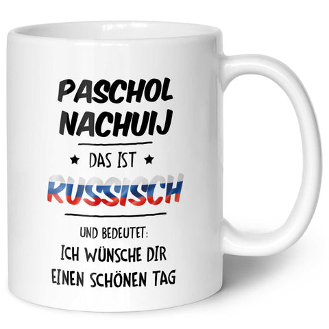 Bedruckte Tasse mit Spruch Paschol Nachuij